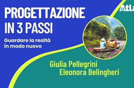 Webinar PROGETTAZIONE IN 3 PASSI con Eleonora BELINGHERI e Giulia PELLEGRINI