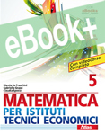 Matematica per Istituti Tecnici Economici 5