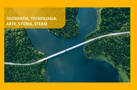 Geografia STE(A)M. Ponti e ingegneria delle connessioni