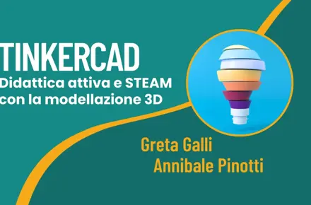 Webinar TINKERCAD con Greta Galli e Annibale Pinotti