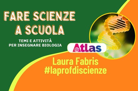 Webinar FARE SCIENZE A SCUOLA con Laura FABRIS
