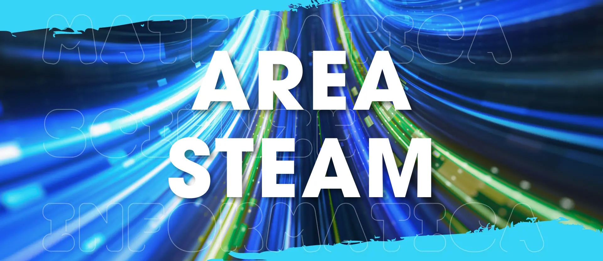 STEAM • Matematica, Tecnologia, Informatica, Scienze