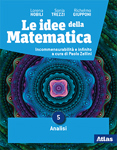 Le idee della matematica 5 Secondo biennio e Quinto anno