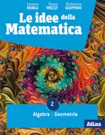 Le idee della matematica 2 Primo biennio