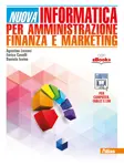 Nuova Informatica per amministrazione finanza e marketing