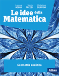 Le idee della matematica Secondo biennio e Quinto anno