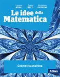 Le idee della matematica Secondo biennio e Quinto anno