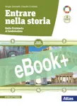 Entrare nella storia - Volume unico per il Primo biennio