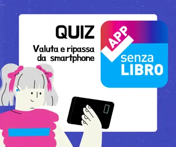 Risorse ► Senzalibro, ripassa con quiz e sintesi